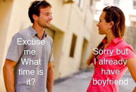 What to say when a girl tells you she has a boyfriend
