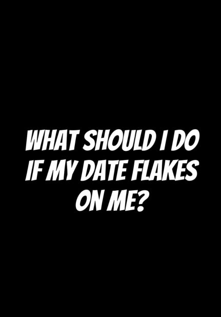 What should I do if my date flakes?